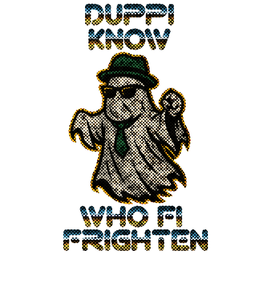 Duppi Know Who Fi Frighten